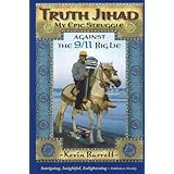 Truth Jihad: My Epic Struggle Against the 9/11 Big Lie