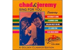 Chad & Jeremy : Sing for You