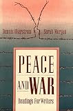 Peace and War : Readings for Writers, Okerstrom, Dennis and Morgan, Sarah J., 0205136036