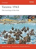 Tarawa 1943: The turning of the tide (Campaign) by Derrick Wright, Howard Gerrard