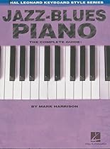 Jazz-Blues Piano: The Complete Guide with Audio! (Hal Leonard Keyboard Style)