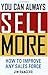You Can Always Sell More: How to Improve Any Sales Force - Book by Jim Pancero