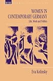 Front cover for the book Women in Contemporary Germany: Life, Work and Politics (German Studies) by Eva Kolinsky