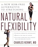 Natural Flexibility: The New Risk-Free Alternative to Stretching cover