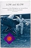 Low and Slow: Liberation of the Philippines as viewed from 800 feet above the ground