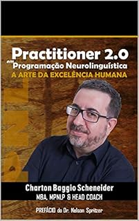 Livro Manual Practitioner 2.0 em Programação Neurolinguística (PNL): A arte da excelência humana