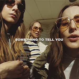 Haim Something To Tell You Amazon Com Music