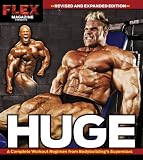 Huge: Everything You Need to Get Really Big! by Flex Magazine