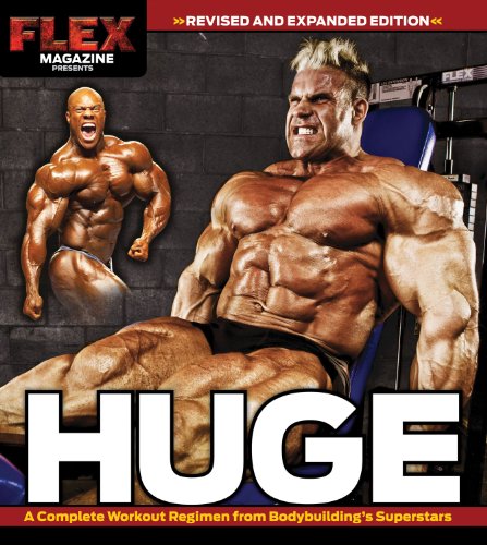 Huge: Everything You Need to Get Really Big! by Flex Magazine