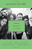 Practice for Life: Making Decisions in College