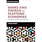 Banks and Fintech on Platform Economies: Contextual and Conscious Banking (The Wiley Finance Series)