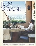 Bon Voyage: Boutique Hotels for the Conscious Traveler by 