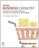 Adobe Business Catalyst: Design full-featured websites without the hassles of development