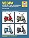 Vespa: GTS125, 250 & 300ie, GTV250 & 300ie, LX/LXV125 & 150ie, S125 & 150ie 2005 to 2014 (Haynes Service & Repair Manual)