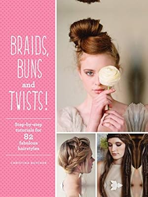 Braids Buns Twists Step By Step Tutorials For 82 Fabulous
