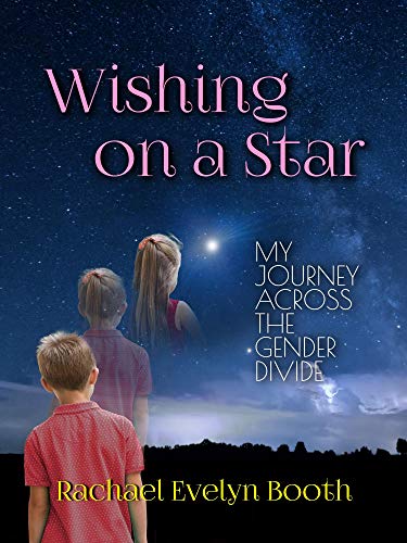 Wishing On A Star: My Journey Across the Gender Divide