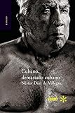 Cubano, demasiado cubano (Spanish Edition) by