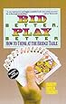Bid Better Play Better: How to Think at the Bridge Table