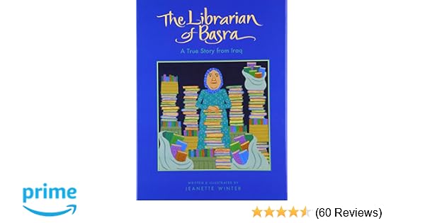 The Librarian Of Basra A True Story From Iraq Jeanette - 