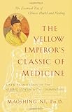 The Yellow Emperor's Classic of Medicine: A New Translation of the Neijing Suwen with Commentary