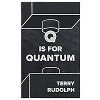 Q is for Quantum