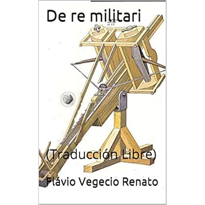 De re militari: (Traducción Libre) De re militari: (Traducción Libre)