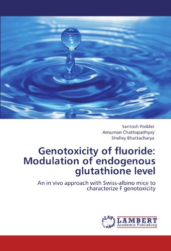Genotoxicity Of Fluoride Modulation Of Endogenous Glutathione Level An In