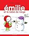Émilie (Tome 17) - Émilie et le bébé de neige: Emilie (French Edition) by
