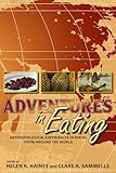 Adventures in Eating: Anthropological Experiences in Dining from Around the World