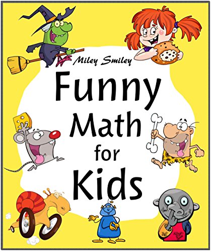 Funny Math For Kids Math For Kindergarten & First Grade: Funny Math Jokes And Pictures For Children