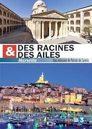 Des Racines & Des Ailes - Marseille