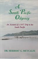 A South Pacific odyssey: An account of a 1957 trip to the South Pacific 1894263081 Book Cover