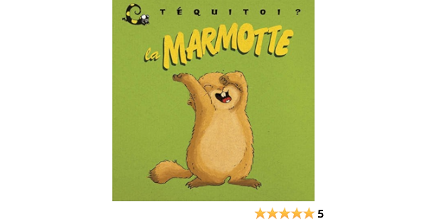 Marmotte La Tequitoi French Edition Blandine Aubin Amazon Com Books