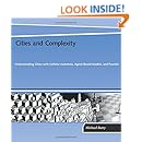 Cities and Complexity: Understanding Cities with Cellular Automata, Agent-Based Models, and Fractals (MIT Press)