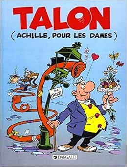 Amazon Fr Achille Talon Tome 39 Talon Achille Pour Les Dames Greg Greg Livres
