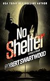 No Shelter - Holly Lin #1 (Holly Lin Series)