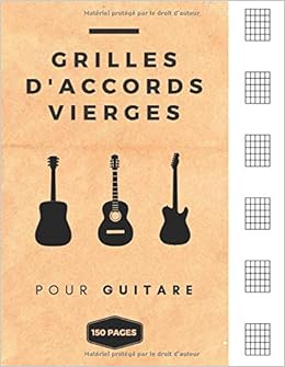Grilles D Accords Vierges Pour Guitare Diagramme D Accords Cahier De Guitare 6 X 6 Diagrammes Par Page 150 Pages A4 Amazon Fr Melomaniac Prints Do Re Livres