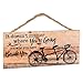 P. Graham Dunn Who You Have Beside You Tandom Bike 5 x 10 Wood Plank Design Hanging Sign