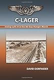 C-Lager: Stalag Luft IV & the 86-Day Hunger March