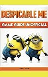 Despicable Me Game Guide Unofficial by The Yuw