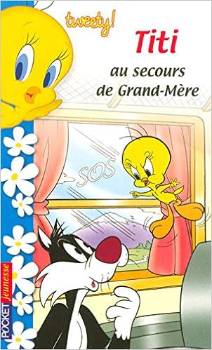 Tweety T 03 Titi Au Secours De Grand Mere Jacobson Sid Godeau Natacha 9782266169745 Books Amazon Ca Tweety T 03 Titi Au Secours De Grand Mere Jacobson Sid Godeau Natacha 9782266169745 Books Amazon Ca