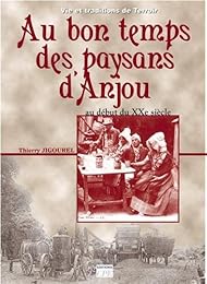 Au bon temps des paysans en Anjou