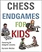 Chess Endgames for Kids by Karsten Muller