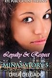 Loyalty & Respect: Mina's Story 5