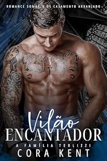 Livro Vilão Encantador: Romance Sombrio De Casamento Arranjado (A Família Terlizzi Livro 3)