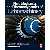 Fluid Mechanics And Thermodynamics Of Turbomachinery Dixon B Eng Ph D S Larry 9780750678704 Amazon Com Books