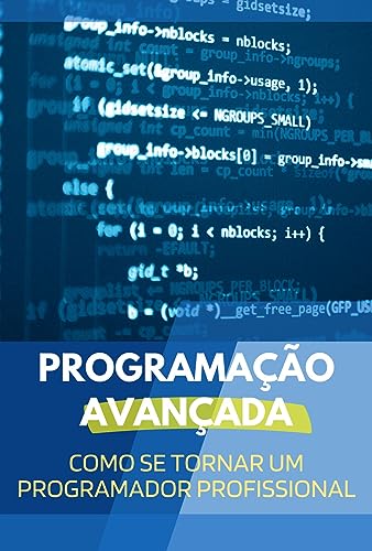 Programação Avançada: Como se tornar um programador profissional ...