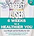 The Biggest Loser: 6 Weeks to a Healthier You: Lose Weight and Get Healthy For Life!