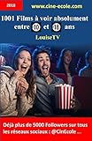1001 Films à voir absolument entre 10 et 18 ans: (un cours = un film) (French Edition) by LouiseTV