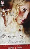 Les frères MacCarrick, Tome 3 : Si tu me déçois by 
